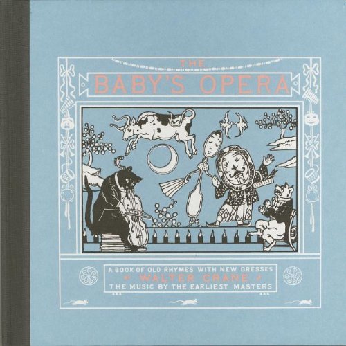 Baby's Opera (HC): A book of old rhymes with new dresses (American Antiquarian Society)