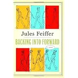 Backing Into Forward: A Memoir ~ Jules Feiffer