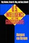 Us Intelligence at the Crossroads (Brassey's Intelligence and National Security Library)
