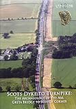 Scots Dyke to Turnpike : the archaeology of the A66, Greta Bridge to Scotch Corner