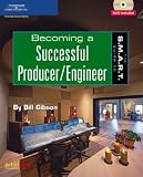The S.M.A.R.T. Guide to Becoming a Successful Producer/Engineer (S.M.A.R.T. Guide To...)