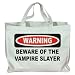 WARNING BEWARE OF THE VAMPIRE SLAYER Totebag (Cotton Tote / Bag)