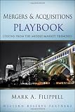 Mergers and Acquisitions Playbook: Lessons from the Middle-Market Trenches (Wiley Professional Advisory Services)