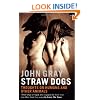 Straw Dogs: Thoughts on Humans and Other Animals