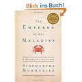 The Emperor of All Maladies: A Biography of Cancer