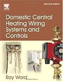 Domestic Central Heating Wiring Systems and Controls, Second Edition