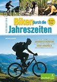Produkt-Bild: Biken durch die Jahreszeiten: Oberbayern Der erste Bikef&uuml;hrer, der angepasst an Wetter und Tagesl&auml;nge von Fr&uuml;hjahr bis Herbst ausgew&auml;hlte Tourenvorschl&auml;ge bietet!