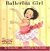 Ballerina Girl (My First Reader) by Kirsten Hall