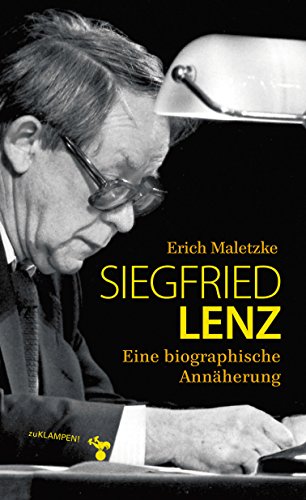 Siegfried Lenz: Eine biographische Annäherung (German Edition)