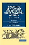 Narrative of a Journey through the Upper Provinces of India, from Calcutta to Bombay, 1824-1825 (Cambridge Library Collection - South Asian History) (Volume 1)