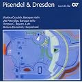 Pisendel und Dresden - Virtuose Violinsonaten am S�chsischen Hof