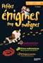 PETITES ENIGMES TROP MALIGNES - Du CE1 au CE2