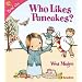 Who Likes Pancakes? (QED Readers: Read on)
