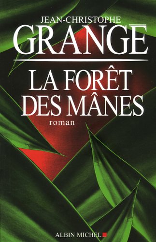 La forêt des Mânes by Jean-Christophe Grangé
