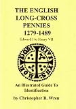 Buy : English Long-Cross Pennies, 1279-1489, Edward I to Henry VII: An Illustrated Guide to Identification