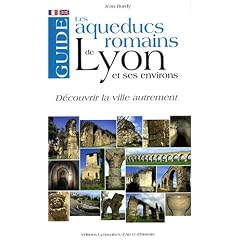 Les aqueducs romains de Lyon et ses environs : Edition bilingue fran�ais-anglais