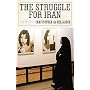 The Struggle for Iran