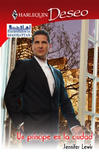 Un príncipe en la ciudad (Miniserie Deseo) (Spanish Edition)