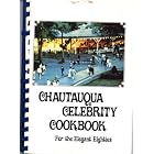 Chautauqua Celebrity Cookbook for the Elegant Eighties by Celebrity Cookbooks