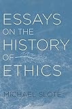 Essays on the history of ethics