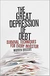 The Great Depression of Debt: Survival Techniques for Every Investor