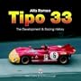 Alfa Romeo Tipo33: The Development,Racing and Chassis History