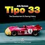 Alfa Romeo Tipo 33: The Development & Racing History: Race and Individual Chassis History