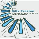 Wildest Organ In Town/Club Meeting