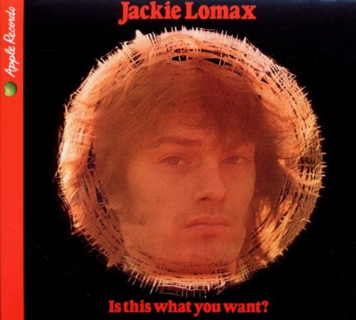 Jackie Lomax - Is This What You Want? - Zortam Music