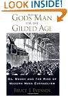 God's Man for the Gilded Age: D.L. Moody and the Rise of Modern Mass Evangelism