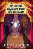 If You're Reading This, It's Too Late