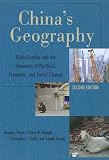 Chinas Geography: Globalization and the Dynamics of Political, Economic, and Social Change (Changing Regions in a Global Context: New Perspectives in Regional Geography Ser)