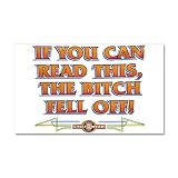 22 x 14 Wall Vinyl Sticker If You Can Read This The Bitch Fell Off