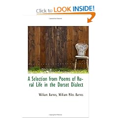 A Selection from Poems of Rural Life in the Dorset Dialect