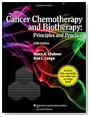 Cancer Chemotherapy and Biotherapy: Principles and Practice (Chabner, Cancer Chemotherapy and Biotherapy)
