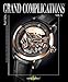 Grand Complications Volume X