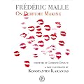 Frederic Malle on Perfume Making