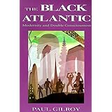 the black atlantic modernity and double consciousness