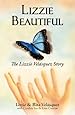 Lizzie Beautiful. The Lizzie Vel&aacute;squez story