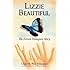 Lizzie Beautiful. The Lizzie Vel&aacute;squez story