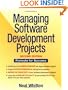 Managing Software Development Projects: Formula for Success, New Edition