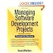 Managing Software Development Projects: Formula for Success, New Edition