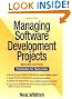 Managing Software Development Projects: Formula for Success, New Edition