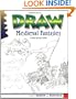 Draw Medieval Fantasies (Learn to Draw (Peel))