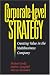 Corporate-Level Strategy: Creating Value in the Multibusiness Company