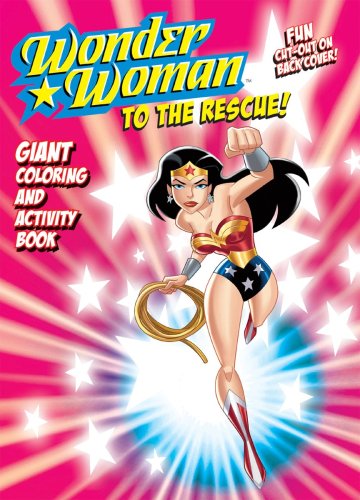  Wonder Woman to the Rescue!: Giant Coloring and Activity Book