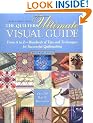 Quilter's Ultimate Visual Guide: From A to Z - Hundreds of Tips and Techniques for Successful Quiltmaking