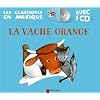La vache orange (1CD audio)