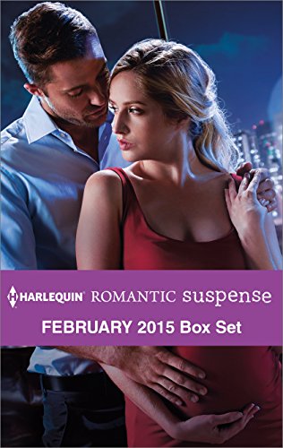 Harlequin Romantic Suspense February 2015 Box Set: Carrying His Secret/Operation Power Play/Silken Threats/Taken by the Con