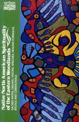 Native North American Spirituality of the Eastern Woodlands